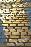 BotPoly: An whimsical exploration of the effects of advanced humanoid robotics and AI on future politics - horror thriller B0F24MZJSS Book Cover