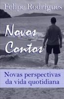 Novos Contos: Novas perspectivas da vida quotidiana B0BBQ4CQLD Book Cover