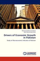 Drivers of Economic Growth in Pakistan: Study on Macroeconomic Indicators of Pakistan 3659327603 Book Cover