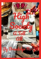 "High Society: A Tell All" B0FF2ZPVNG Book Cover