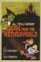 Fred & Anthony's Escape from the Netherworld (Fred and Anthony) 0786836776 Book Cover