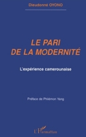 Le pari de la modernité: L'expérience camerounaise 2296115713 Book Cover