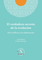 El verdadero secreto de la evolución. Del conflicto a la colaboración (Spanish Edition) 6075969152 Book Cover