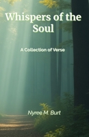 Whispers of the Soul: A Collection of Verse B0FHFLHX8S Book Cover