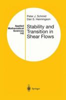 Stability and Transition in Shear Flows (Applied Mathematical Sciences) 1461265649 Book Cover