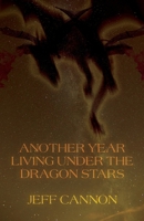 Another Year of Living Under the Dragon Stars 1953447708 Book Cover