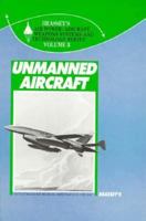 Unmanned Aircraft (Brassey's Air Power, Vol 3) 0080347444 Book Cover