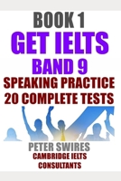 GET IELTS BAND 9 - Speaking Practice: Ten complete IELTS speaking practice tests (IELTS Practice Test Material 2023-2024) B0CT8DBDXN Book Cover
