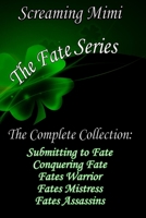 The Complete Fate Series 1720437912 Book Cover