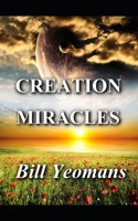 Creation Miracles B087SG9MQH Book Cover