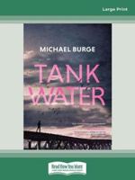 Tank Water: [large print edition] 0369378857 Book Cover
