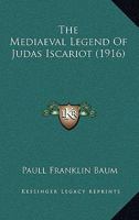 The Mediaeval Legend of Judas Iscariot 1016928122 Book Cover