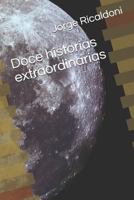 Doce historias extraordinarias 1718090226 Book Cover