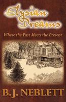 Elysian Dreams: "Where the Past Meets the Present" 1936587734 Book Cover