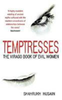 Temptresses: The Virago Book of Evil Women (Virago Modern Classics) 186049563X Book Cover