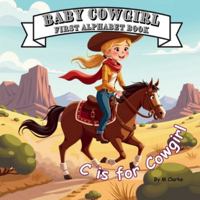 Baby Cowgirl First Alphabet Book B0F1TZF21F Book Cover