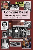Looking Back the Best of Glenn Tunney Volume Three 0982879326 Book Cover
