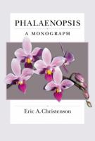 Phalaenopsis: A Monograph 1604691719 Book Cover
