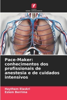 Pace-Maker: conhecimentos dos profissionais de anestesia e de cuidados intensivos 6209082300 Book Cover