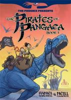 The Pirates of Pangaea: Book 1 (The Phoenix Presents) 1910200085 Book Cover