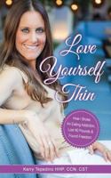 Love Yourself Thin 1983580198 Book Cover