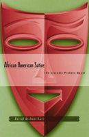 African American Satire: The Sacredly Profane Novel 0826213251 Book Cover
