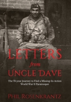 Letters from Uncle Dave: The 73-year Journey to Find a Missing-In-Action World War II Paratrooper 1735195014 Book Cover