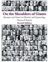 On the Shoulders of Giants: Eponyms and Names in Obstetrics and Gynaecology 1904752640 Book Cover