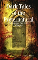 Dark Tales of the Preternatural - The Complete First Series 1291642935 Book Cover