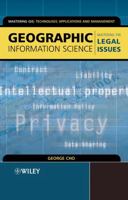 Geographic Information Science: Mastering the Legal Issues (Mastering GIS: Technol, Applications & Mgmnt) 0470850108 Book Cover