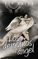 Los Demonios de mi Angel 1463340168 Book Cover