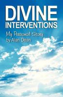 Divine Interventions: My Personal Story 1479600814 Book Cover