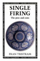 Single Firing (Ceramic Handbooks) 0713639024 Book Cover