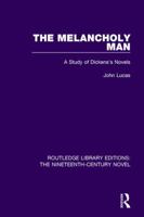 Melancholy Man: Study of Dickens' Novels 1138675601 Book Cover