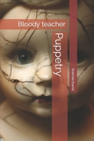Puppetry: Bloody teacher B0C9SB6XXD Book Cover