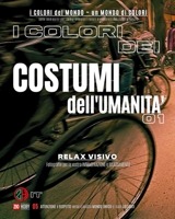 I COLORI dei COSTUMI dell'Umanità - 01: i COLORI del MONDO un MONDO di COLORI B0CC7K5X69 Book Cover