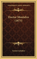 Doctor Montalvo 1120276667 Book Cover