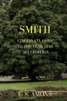 Smith: Cincinnati, Ohio - To the Year 1840 - 2017 Edition 1545396450 Book Cover