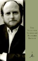 The Selected Stories of Richard Bausch 0679640177 Book Cover