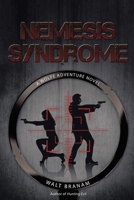 Nemesis Syndrome: A Wolfe Adventure Novel 1458220699 Book Cover