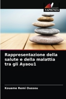 Rappresentazione della salute e della malattia tra gli Ayaou1 6203536830 Book Cover