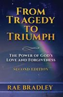 From Tragedy to Triumph: The Power of God's Love & Forgiveness 109947812X Book Cover