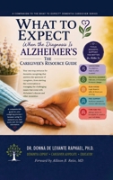 What To Expect When The Diagnosis Is Alzheimer's B0H8C1SG46 Book Cover