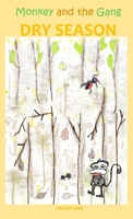 Monkey and the Gang Dry Season B0GLJ6JK9W Book Cover