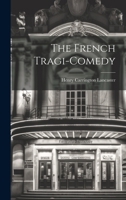 The French Tragi-comedy 1021982792 Book Cover