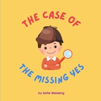 The Case of the Missing Yes B0CCCVZ9N2 Book Cover