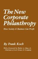 The New Corporate Philanthropy: How Society and Business Can Profit 146132906X Book Cover
