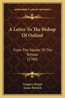 A Letter To The Bishop Of Oxford: From The Master Of The Temple 1104595923 Book Cover