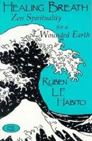 Healing Breath: Zen for Christians and Buddhists in a Wounded World 0883449196 Book Cover