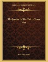 The Jesuits In The Thirty Years War 1163021318 Book Cover